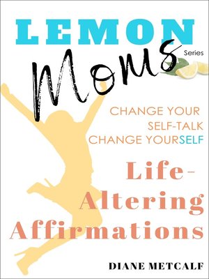 cover image of Lemon Moms Life-Altering Affirmations